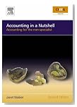  Accounting in a Nutshell: Accounting for the non-specialist (CIMA Exam Support Books)