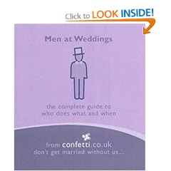 Men at Weddings: The Complete Guide to Who Does What and When (Confetti Series - Mini Books)