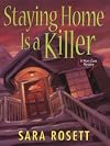 Staying Home Is a Killer: A Mom Zone Mystery (Mom Zone Mysteries)