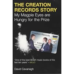 The Creation Records Story: My Magpie Eyes are Hungry for the Prize