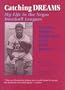 Catching Dreams: My Life in the Negro Baseball Leagues (Sports and Entertainment)
