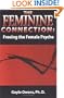 The Feminine Connection: Freeing the Female Psyche