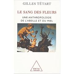 Sang des fleurs : Mythologie de l'abeille et du miel