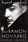 Beyond Paradise: The Life of Ramon Novarro