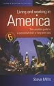 Living and Working in America: The Complete Guide to a Successful Short or Long-Term Stay (How to)
