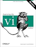 Learning the vi Editor (Nutshell Handbooks)