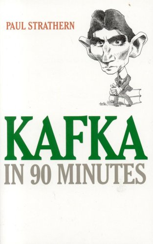 Kafka in 90 Minutes (Great Writers in 90 Minutes Series)