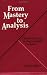 From Mastery to Analysis: Theories of Gender in Psychoanalytic Feminism (Reading Women Writing)