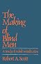 The Making of Blind Men: A Study of Adult Socialization