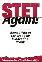 Stet Again: More Tricks of the Trade for Publications People : Selections from the Editorial Eye
