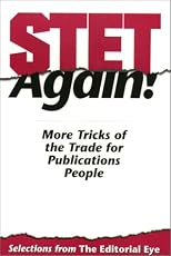 Stet Again: More Tricks of the Trade for Publications People : Selections from the Editorial Eye
