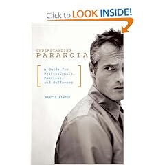 Understanding Paranoia: A Guide for Professionals, Families, and Sufferers