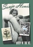 Sonja Henie: Queen Of The Ice