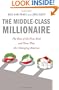 The Middle-Class Millionaire: The Rise of the New Rich and How They Are Changing America