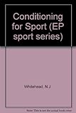 Conditioning for sport