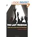 The Last Freedom: Religion from the Public School to the Public Square