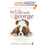 My Life with George: The Inspirational Story of How a Wilful Dog Brought Joy to a Bereaved Family