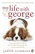 My Life with George
