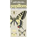 Petit atlas des papillons : Reconna�tre 50 papillons communs