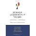 Senior Leadership Teams: What It Takes to Make Them Great (Center for Public Leadership)