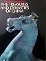The Treasures and Dynasties of China