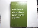 The last days of Greco-Roman paganism