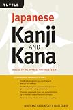 Japanese Kanji & Kana Revised Edition: A Guide to the Japanese Writing System (Tuttle Language Library)