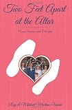 Two Feet Apart at the Altar: Four Love Stories and Five People