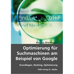Optimierung f�r Suchmaschinen am Beispiel von Google: Grundlagen, Ranking, Optimierung