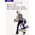 Burn-out: Wenn Frauen �ber ihre Grenzen gehen