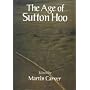 The Age of Sutton Hoo: The Seventh Century in North-western Europe