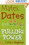 Mates, Dates and Pulling Power