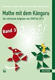 Mathe mit dem K&auml;nguru 3: Die sch&ouml;nsten Aufgaben von 2009 bis 2011 - Monika Noack
