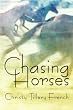 Chasing Horses