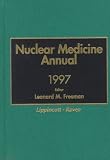 Nuclear Medicine Annual 1997 (Nuclear Medicine Annual)