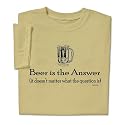 Beer is the Answer T-shirt
