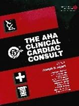 The AHA Clinical Cardiac Consult (5-minute Consult Series)