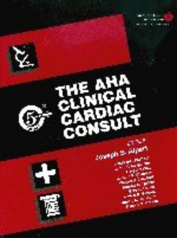 The AHA Clinical Cardiac Consult (5-minute Consult Series)