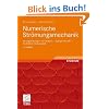 Numerische Str�mungsmechanik: Grundgleichungen - L�sungsmethoden - Softwarebeispiele