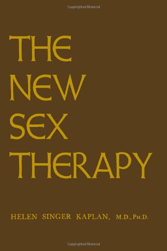 New Sex Therapy: Active Treatment Of Sexual Dysfunctions (Vol 1)