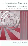 Philosophical and Ideological Perspectives on Education (2nd Edition)