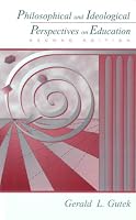 Philosophical and Ideological Perspectives on Education (2nd Edition)