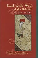 Drunk on the Wine of the Beloved: Poems of Hafiz