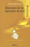 D�pression de vie, d�pression de mort