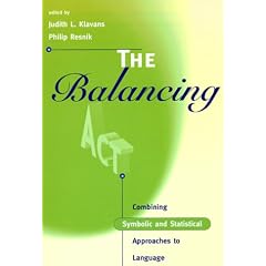 The Balancing Act: Combining Symbolic and Statistical Approaches to Language (Language, Speech and Communication)