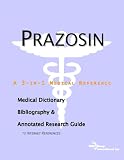 Prazosin - A Medical Dictionary, Bibliography, and Annotated Research Guide to Internet References