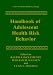 Books : Handbook of Adolescent Health Risk Behavior (Issues in Clinical Child Psychology)