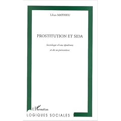 Prostitution et sida : sociologie d'une �pid�mie et de sa pr�vention