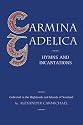 Carmina Gadelica: Hymns and Incantations: Hymns and Incantations from the Gaelic