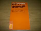 Psychotherapie f&uuml;r den Laien - (6692 753) - Rundfunkvortr&auml;ge &uuml;ber Seelenheilkunde. - Viktor E. Frankl